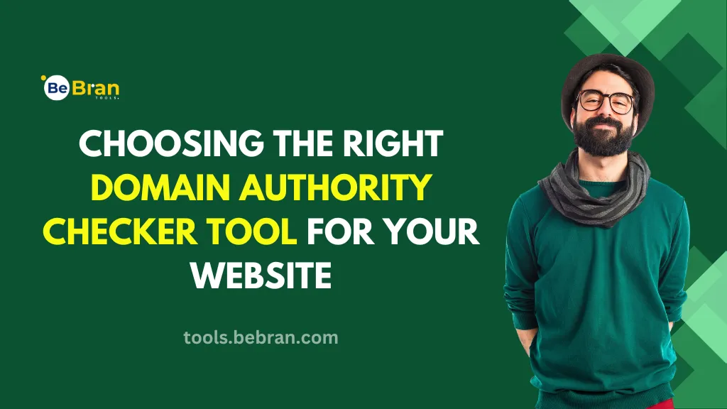 Choosing the Right Domain Authority Checker Tool for Your Website