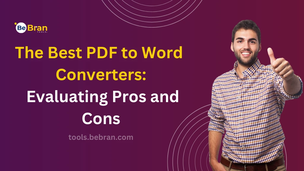 The Best PDF to Word Converters: Evaluating Pros and Cons