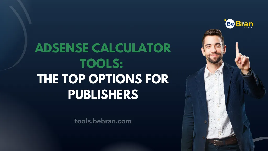 AdSense Calculator Tools: The Top Options for Publishers