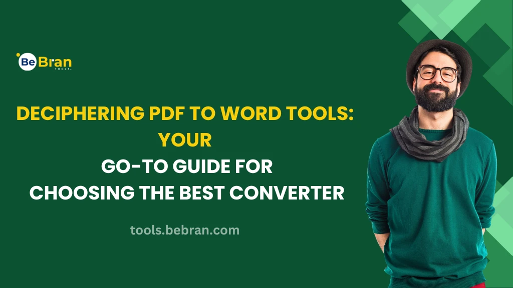 Deciphering PDF to Word Tools: Your Go-To Guide for Choosing the Best Converter