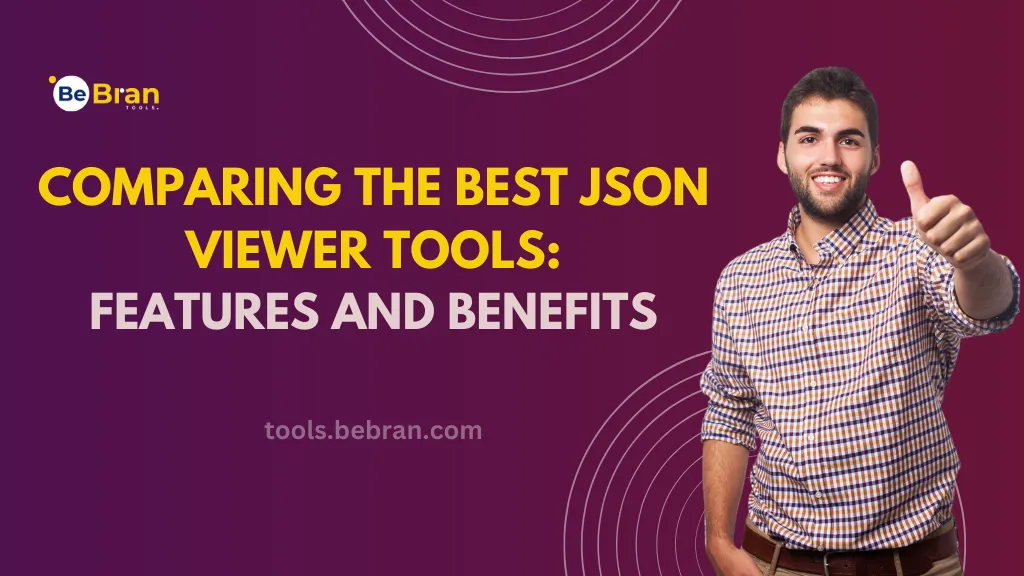 Comparing the Best JSON Viewer Tools: Features and Benefits