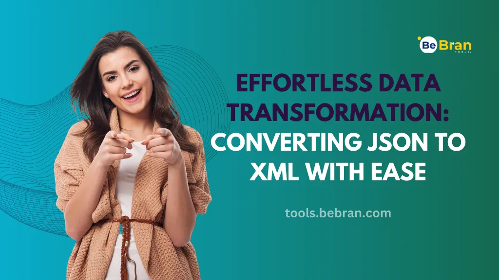 Effortless Data Transformation: Converting JSON to XML with Ease