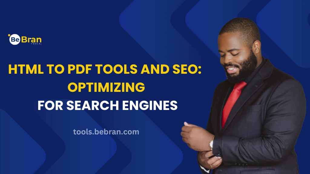 HTML to PDF Tools and SEO: Optimizing for Search Engines