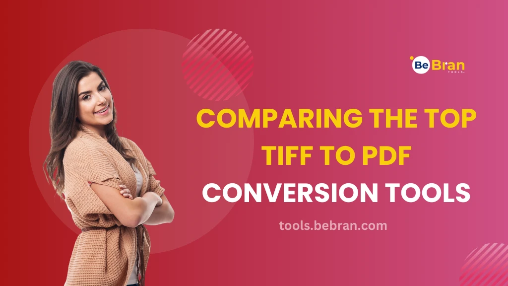 Comparing the Top TIFF to PDF Conversion Tools