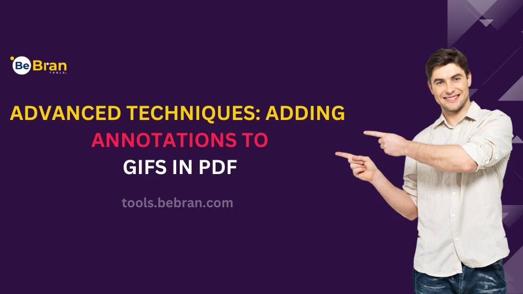 Advanced Techniques: Adding Annotations to GIFs in PDF