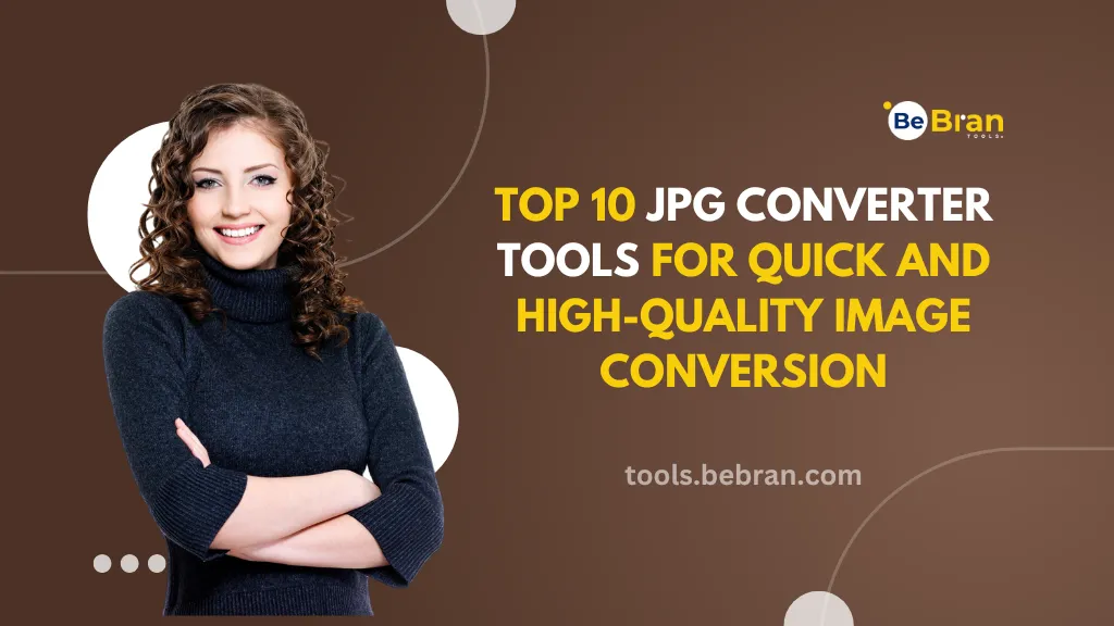 Top 10 JPG Converter Tools for Quick and High-Quality Image Conversion