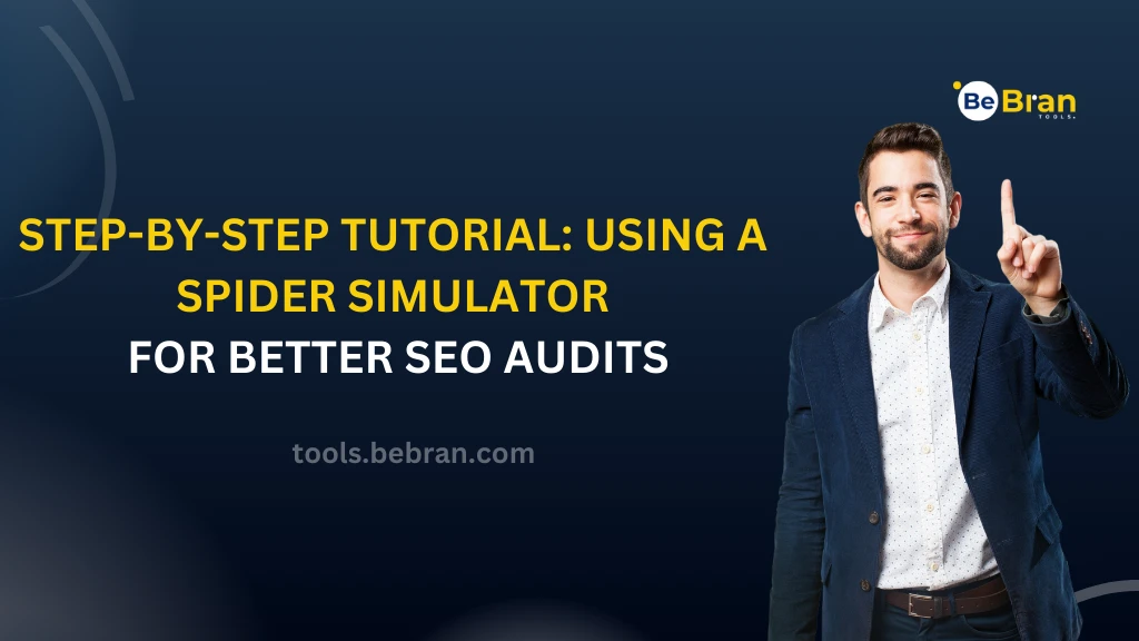 Step-by-Step Tutorial: Using a Spider Simulator For Better SEO Audits