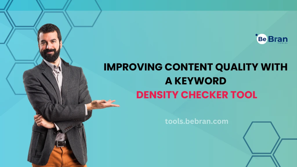 Improving Content Quality with a Keyword Density Checker Tool