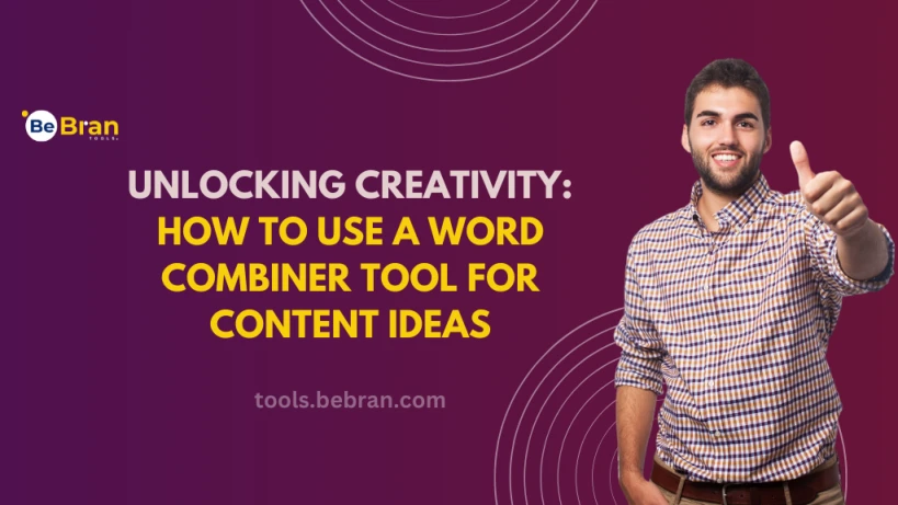 Unlocking Creativity: How to Use a Word Combiner Tool for Content Ideas