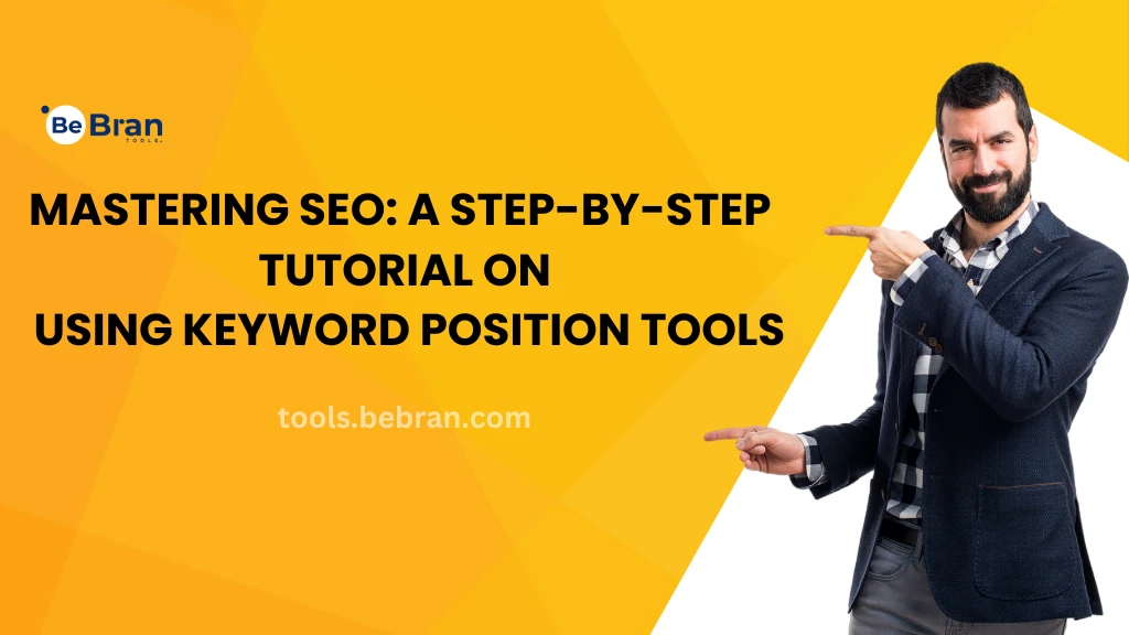 Mastering SEO: A Step-by-Step Tutorial on Using Keyword Position Tools