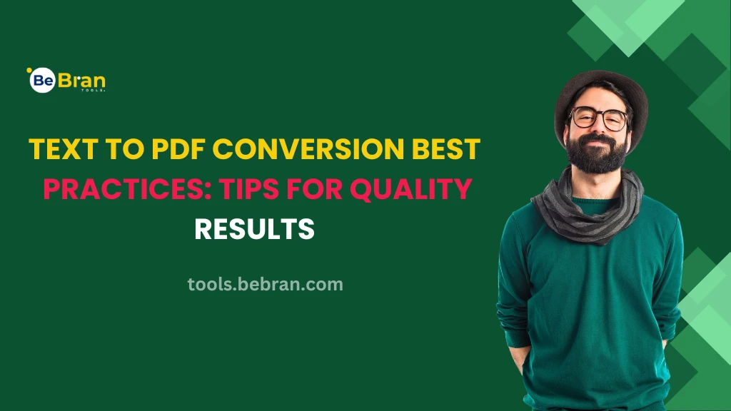 Text to PDF Conversion Best Practices: Tips for Quality Results