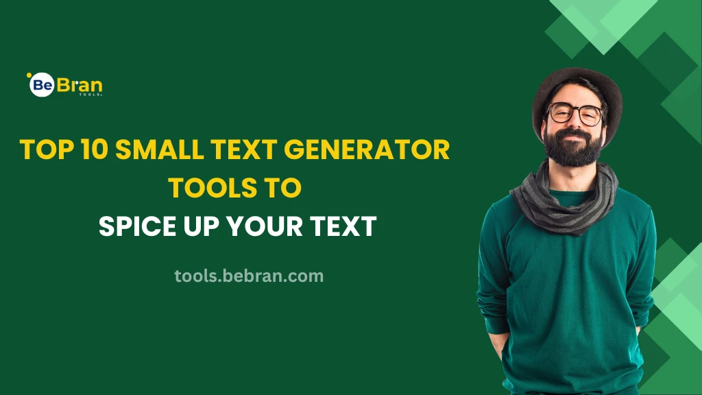 Top 10 Small Text Generator Tools to Spice Up Your Text