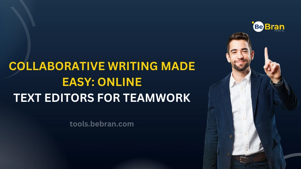 Collaborative Writing Made Easy: Online Text Editors for Teamwork