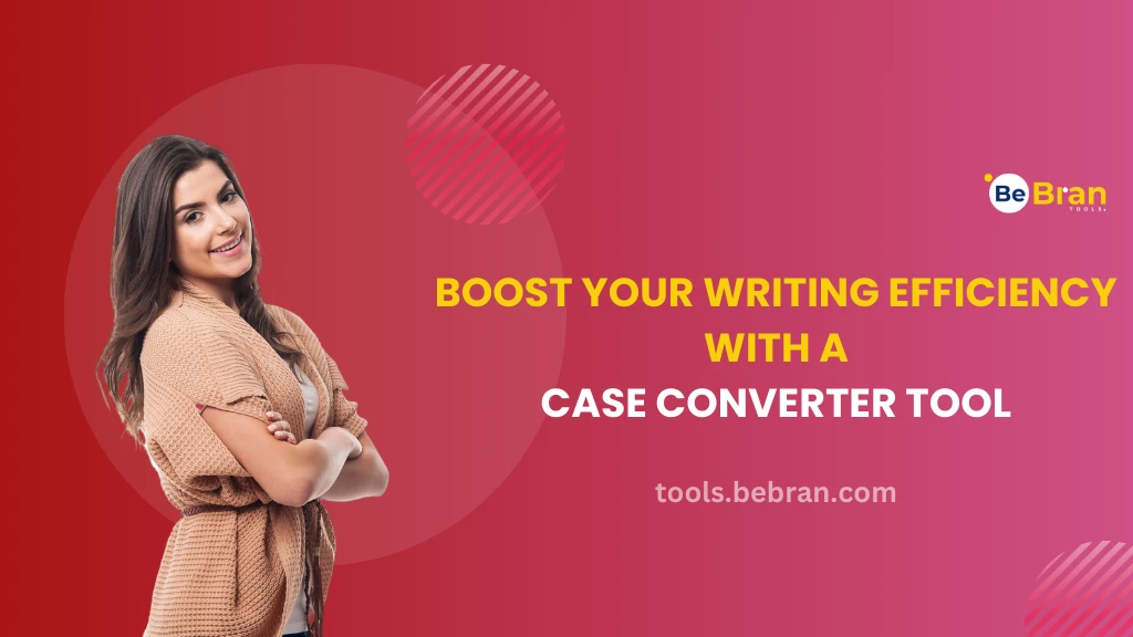 Boost Your Writing Efficiency with a Case Converter Tool