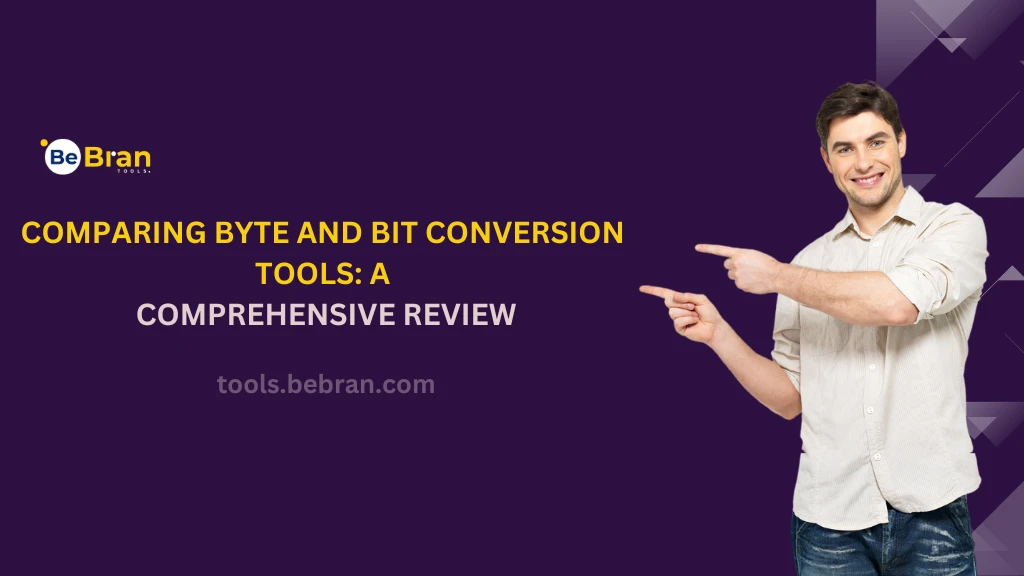 Comparing Byte and Bit Conversion Tools: A Comprehensive Review