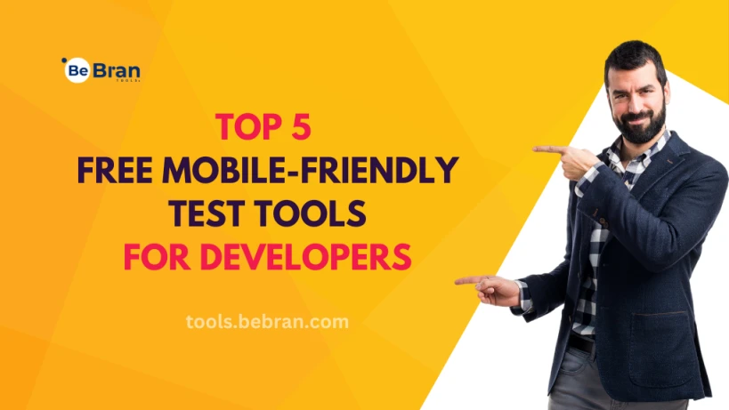 Top 5 Free Mobile-Friendly Test Tools for Developers