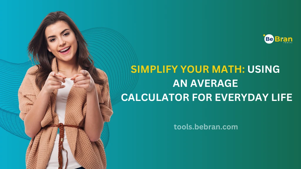 Simplify Your Math: Using an Average Calculator for Everyday Life