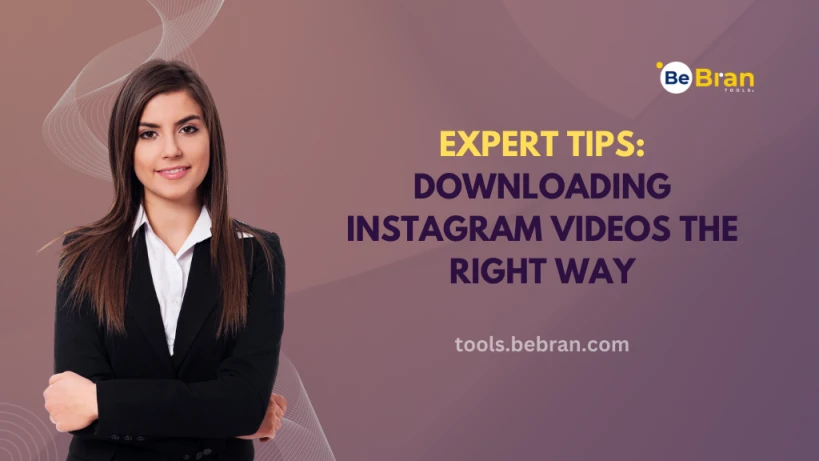 Expert Tips: Downloading Instagram Videos the Right Way