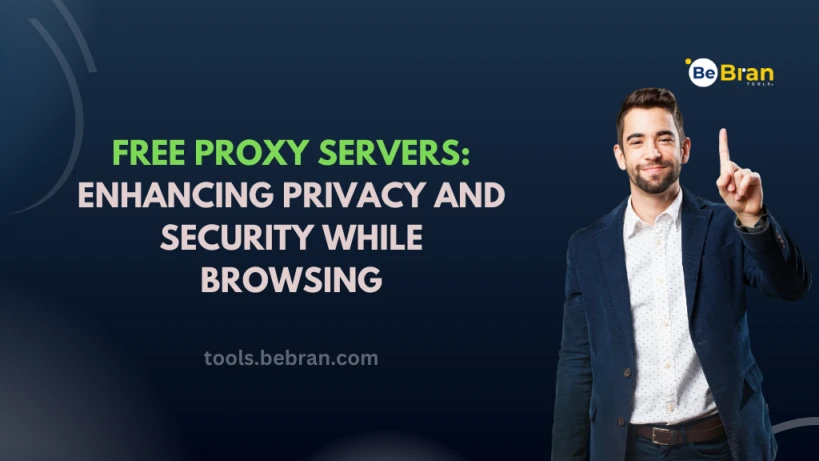 Free Proxy Servers: Enhancing Privacy and Security While Browsing